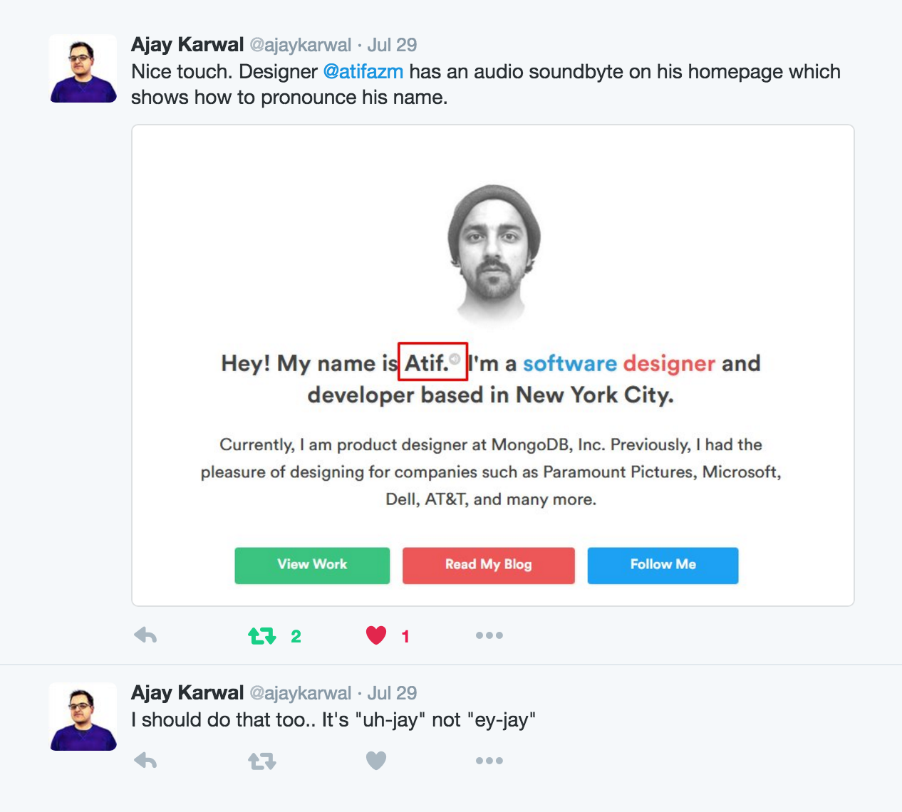 A tweet from Ajay Karwal: “Nice touch. Designer @atifazm has an audio soundbyte on his homepage which shows how to pronounce his name.” It shows the homepage with the name Atif boxed in red, and a reply: “I should do that too.. It's ‘uh-jay’ not ‘ey-jay’”
